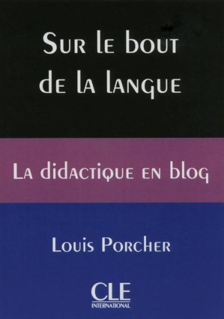 Sur le bout de la langue. La didactique en blog