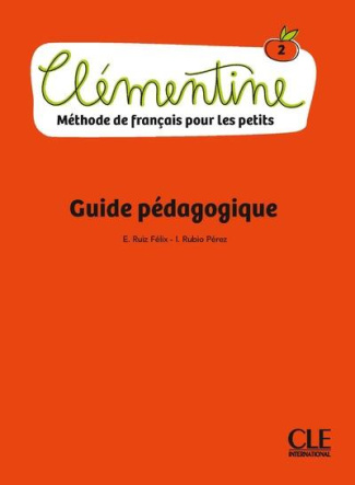 Clémentine 2 Méthode de français pour les petits. Guide pédagogique