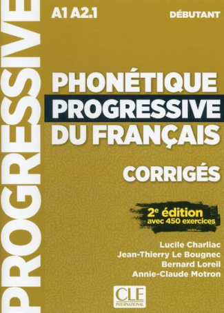 Phonétique progressive du français niveau débutant. Corrigés