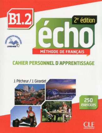 Echo B1.2. Cahier personnel d'apprentissage, 2e édition, avec 1 CD audio