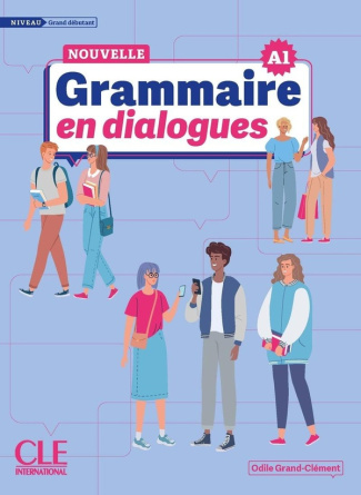 Nouvelle grammaire en dialogues A1. Niveau Grand débutant