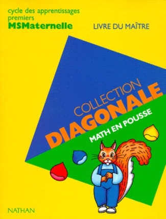MATH EN POUSSE CYCLE DES APPRENTISSAGES PREMIERS MS MATERNELLE. Livre du maitre