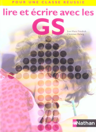 Lire et écrire avec les GS. Livret pédagogique