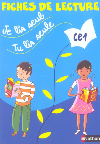 Je lis seul, tu lis seule... Fiches de lecture CE1