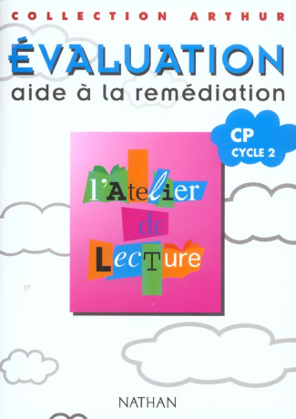 L'atelier de lecture CP. Evaluation, aide à la remédiation