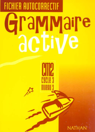 Grammaire active CM2 cycle 3 niveau 3