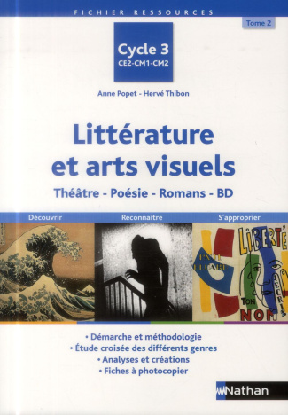 Littérature et arts visuels Cycle 3. Tome 2, Théâtre, poésie, romans, BD