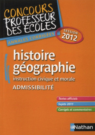 Histoire géographie, instruction civique et morale admissibilité. Annales corrigées session 2012