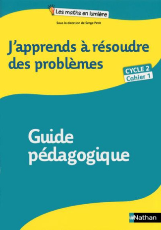 J'apprends à résoudre des problèmes Cycle 2 Cahier 1. Guide pédagogique