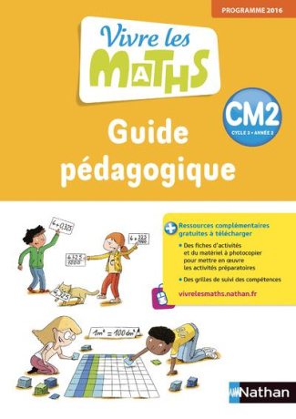 Vivre les maths CM2. Guide pédagogique, Edition 2018