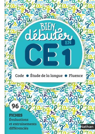 Bien débuter en CE1. Code - Etude de la langue - Fluence