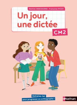 Un jour, une dictée CM2. Edition 2021