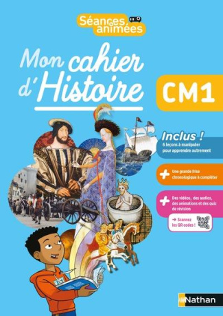 Histoire CM1 Mon cahier d'histoire Séances animées. Edition 2021