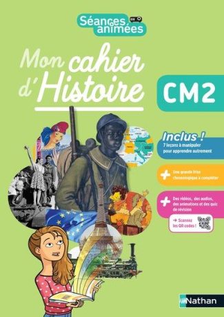 Mon cahier d'Histoire CM2 Séances animées. Edition 2021