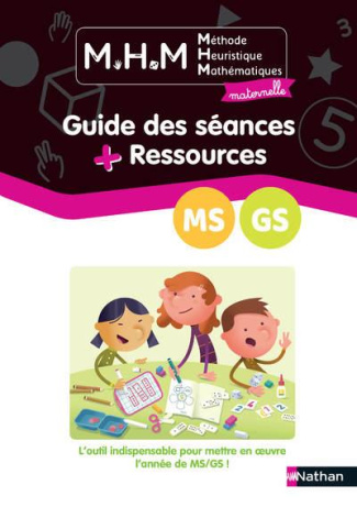 Méthode Heuristique Mathématiques maternelle MS-GS. Guide des séances   Ressources, Edition 2021