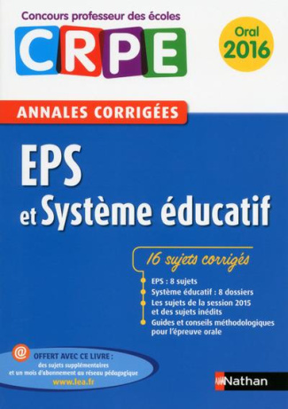 EPS et système éducatif. Annales corrigées oral, Edition 2016