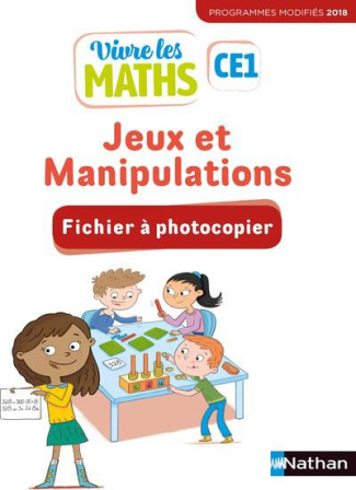 Vivre les maths CE1 Jeux et manipulations. Fichier à photocopier