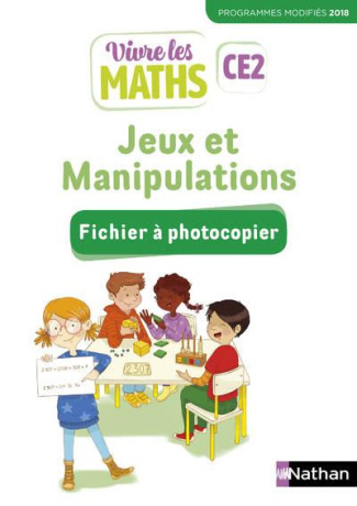 Vivre les maths CE2 Jeux et manipulations. Fichier à photocopier, Edition 2019