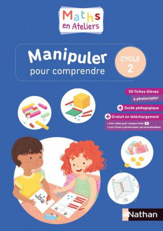 Manipuler pour comprendre. Livre du maître. Maths en ateliers Cycle 2.