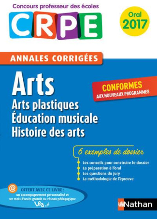 Arts, arts plastiques, éducation musicale, histoire des arts. Annales corrigées oral, Edition 2017