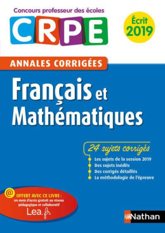 Francais et Mathématiques. Annales corrigées écrit CRPE, Edition 2019
