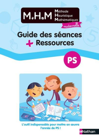 Méthode Heuristique Mathématiques maternelle PS. Guide des séances   Ressources, Edition 2022