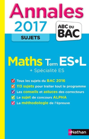Les Annales du BAC Maths Terminales ES-L. Non corrigé, Edition 2017