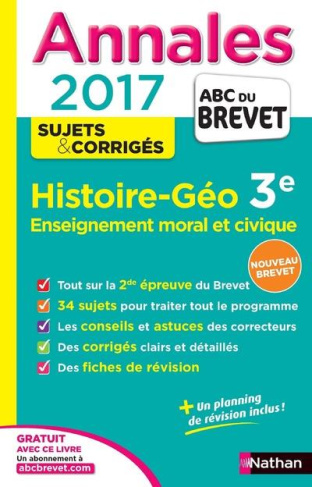 Brevet Histoire Géographie Enseignement moral et civique Corrigés. Edition 2017
