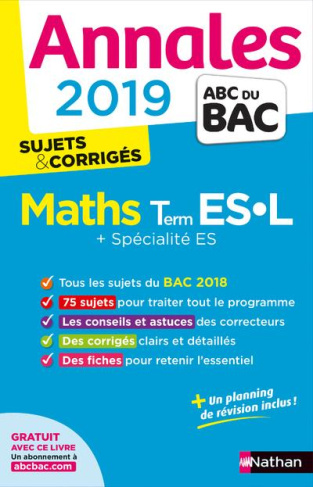 Mathématiques Tle ES-L spécifique & spécialité. Sujets & corrigés, Edition 2019