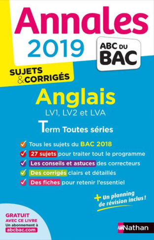 Anglais LV1, LV2 et LVA Tle toutes séries. Sujets & corrigés, Edition 2019