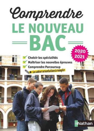 Comprendre le nouveau Bac. Edition 2021