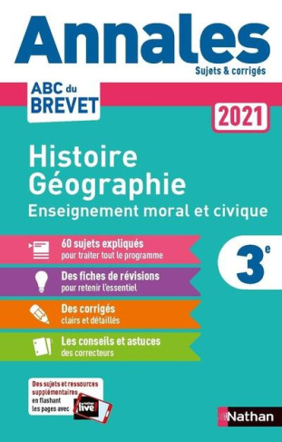Histoire-Géographie Enseignement Moral et Civique 3e. Sujets & corrigés, Edition 2021