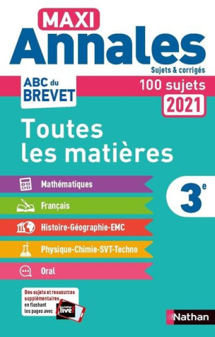 Maxi Annales 3e. Sujets & corrigés. Avec 100 sujets, Edition 2021