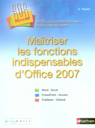 Maîtriser les fonctions indispensables d'Office 2007