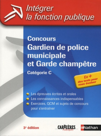 Concours Gardien de police municipale et Garde champêtre. Catégorie C, 3e édition
