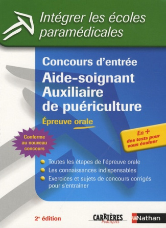 Concours d'entrée Aide-soignant Auxiliaire de puériculture. Epreuve orale, 2e édition