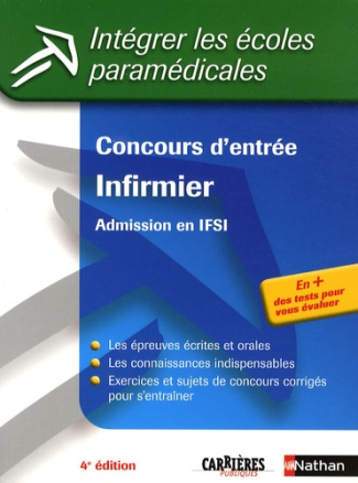 Infirmier : concours d'entrée. Admission en IFSI, 4e édition