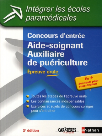 Concours d'entrée Aide-soignant / Auxiliaire de puériculture. Epreuve orale, 3e édition