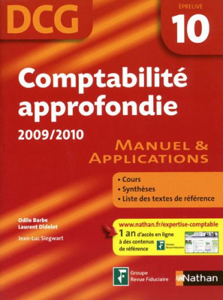 Comptabilité approfondie DCG 10. Manuel & applications, Edition 2009-2010