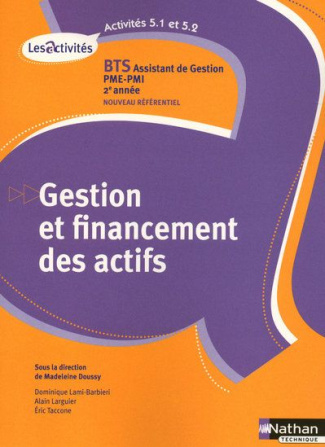 Gestion et financement des actifs BTS Assistant de gestion PME-PMI 2e année. A5.1-5.2