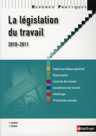La législation du travail. Edition 2010-2011