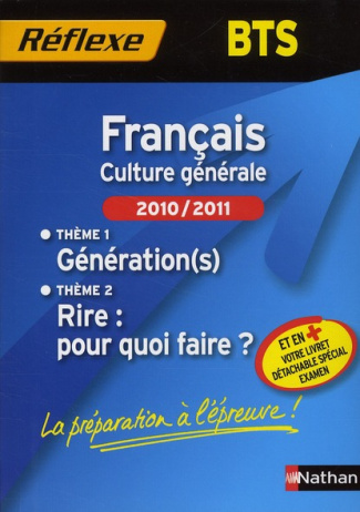 Français, Culture générale BTS. Thème 1, Génération(s) ; Thème 2, Rire : pour quoi faire ? Edition