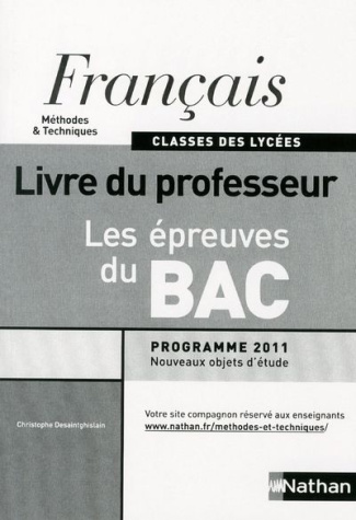 Français Méthodes & Techniques classes des lycées Les épreuves du Bac. Livre du professeur, programm