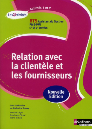 BTS Assitant de Gestion PME-PMI, 1re et 2e années, Relation avec la clientèle et les fournisseurs. A