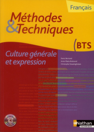 FRANCAIS CULTURE GENERALE ET EXPRESSION BTS. METHODES & TECHNIQUES, AVEC 1 CD-ROM