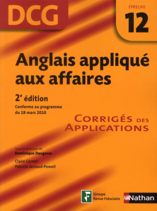 Anglais appliqué aux affaires DCG Epreuve 12. Corrigés des applications, 2e édition