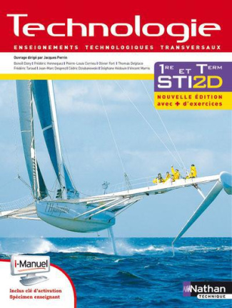 Technologie : enseignements technologiques transversaux : 1e et Tle STI2D, i-manuel bi-média