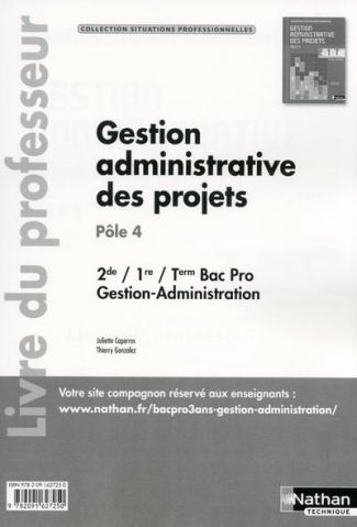 Gestion administrative des projets Pôle 4 2e/1e/Tle Bac Pro Gestion-Administration. Livre du profess