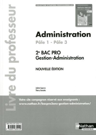 Administration Pôle 1 - Pôle 3 (1re partie) 2e Bac Pro gestion-administration. Livre du professeur