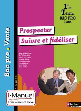 Prospecter, suivre et fidéliser 1e et Tle Bac Pro Vente